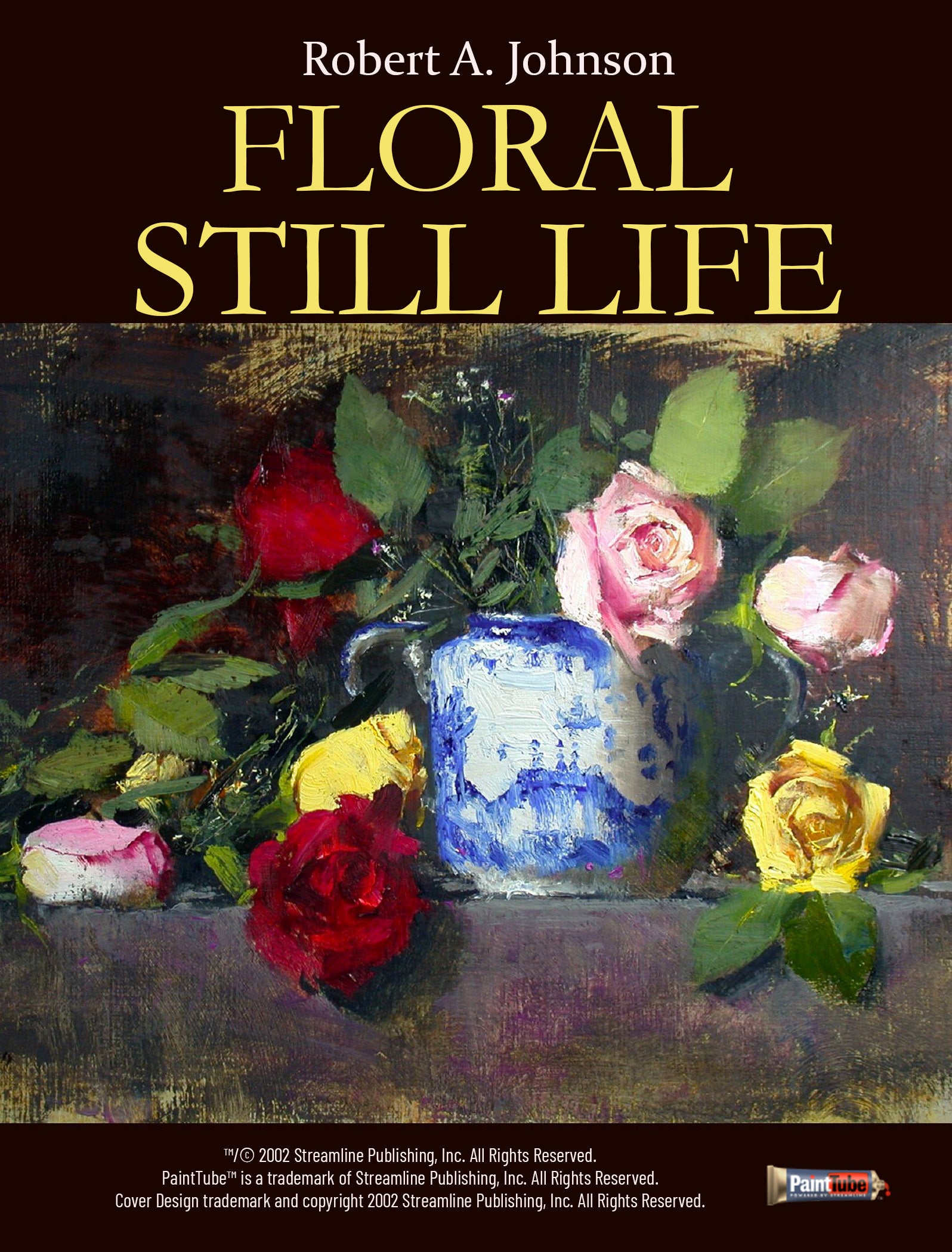 Robert A. Johnson: Floral Still-Life