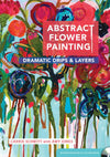 Carrie Schmitt and Amy Jones: Abstract Flower Painting