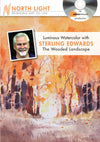 Sterling Edwards: Luminous Watercolor - The Wooded Landscape