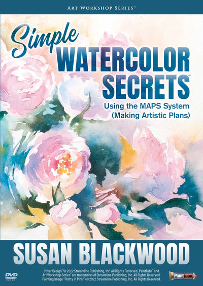 Susan Blackwood: Simple Watercolor Secrets: Using the MAPS System