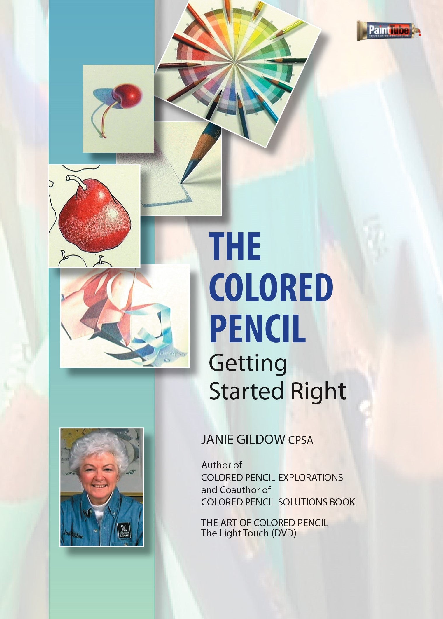 Janie Gildow: The Colored Pencil - Getting Started Right