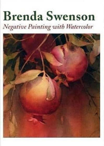 Brenda Swenson: Negative Painting with Watercolor